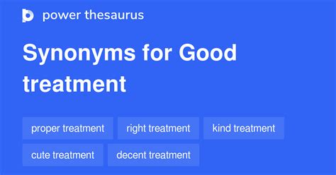 treatment synonym|good treatment synonym.